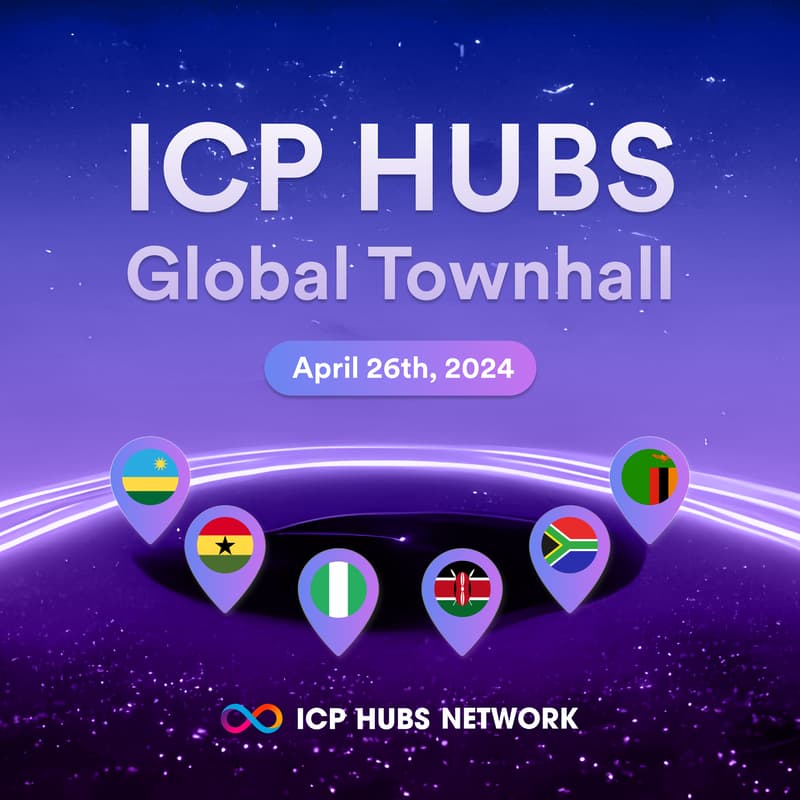 Cover Image for ICP HUBS - Global Townhall 🇬🇭 🇳🇬 🇰🇪 🇿🇦 🇿🇲 🇷🇼