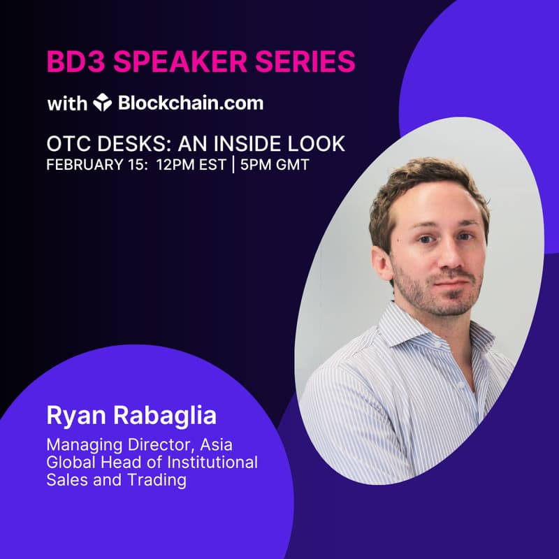 Cover Image for BD3 Speaker Series: OTC Desks - An Inside Look w/ Blockchain.com