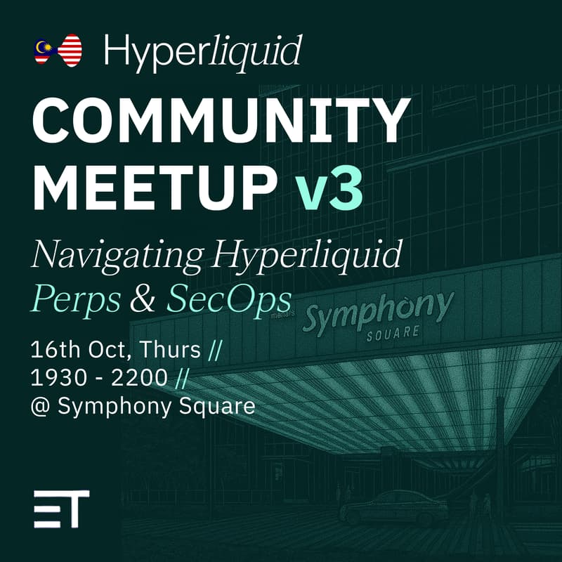 Cover Image for Hyperliquid MY Community Meetup: Navigating Hyperliquid Perps & SecOps