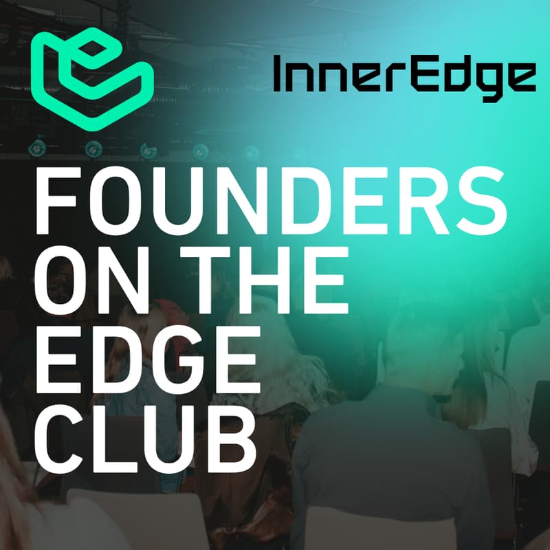 Cover Image for Founders On The Edge Club - Presented by Epicenter x InnerEdge