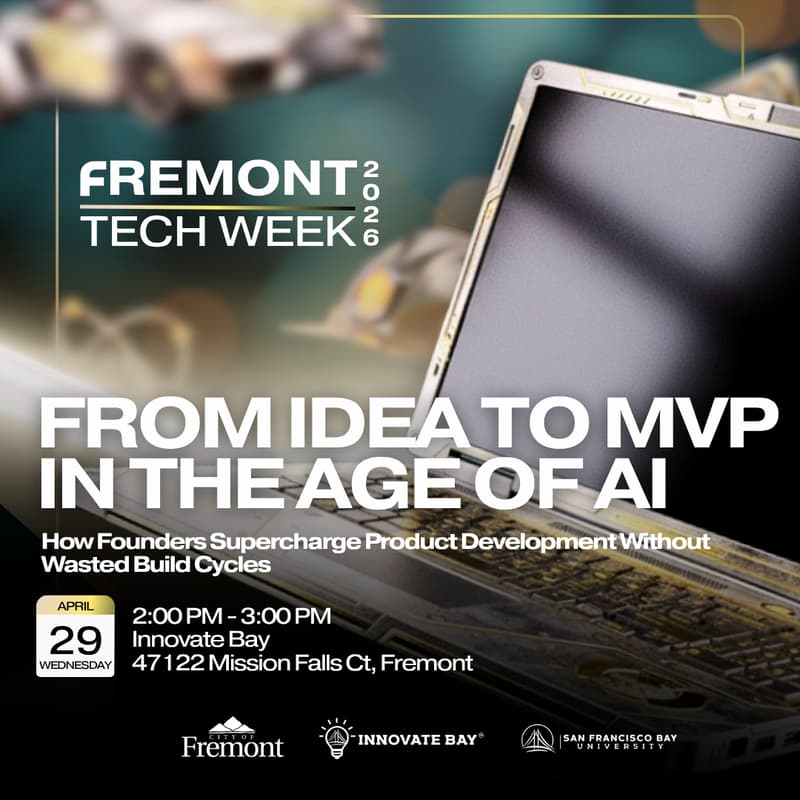 Cover Image for 🏆 Fremont Tech Week Day 3: From Idea to MVP in the Age of AI — How Founders Supercharge Product Development Without Wasted Build Cycles