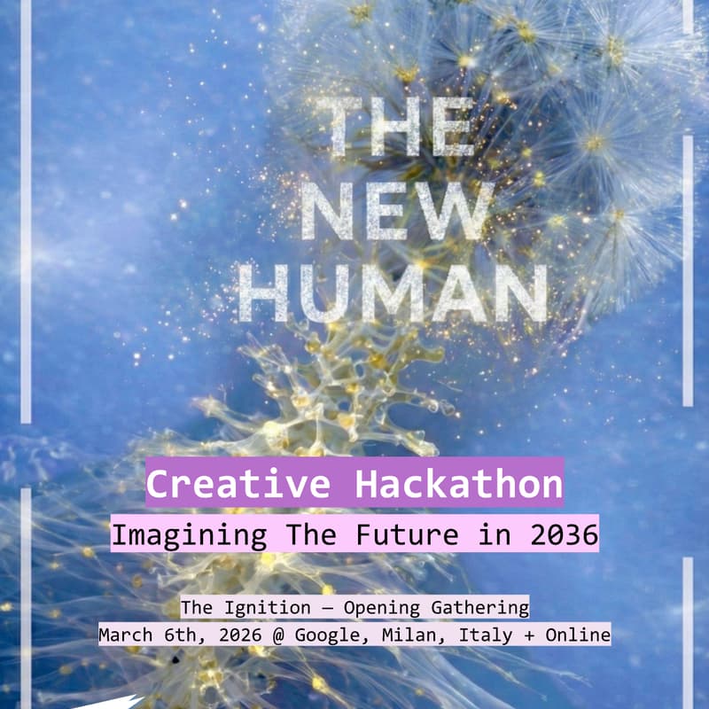 Cover Image for The Ignition — Opening Gathering: Creative Hackathon - The New Human (Milan & Online)