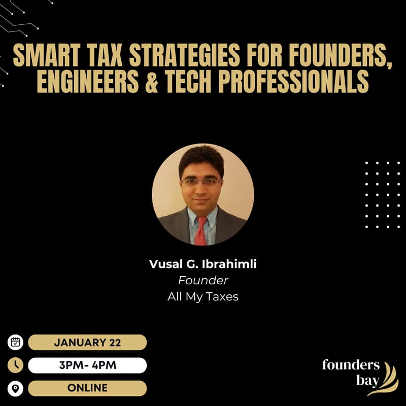 Cover Image for Founders Bay Virtual Workshop: Smart Tax Strategies for Founders, Engineers & Tech Professionals