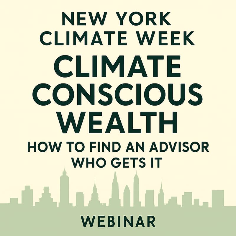 Cover Image for Climate Conscious Wealth: How to Find an Advisor Who Gets It