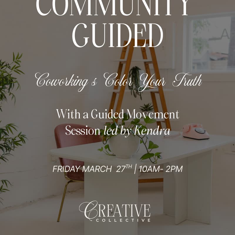 Cover Image for Community Guided Co-working +Color Your Truth