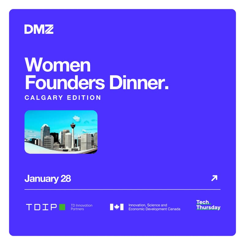 Cover Image for DMZ Women Founders Dinner: Calgary Edition
