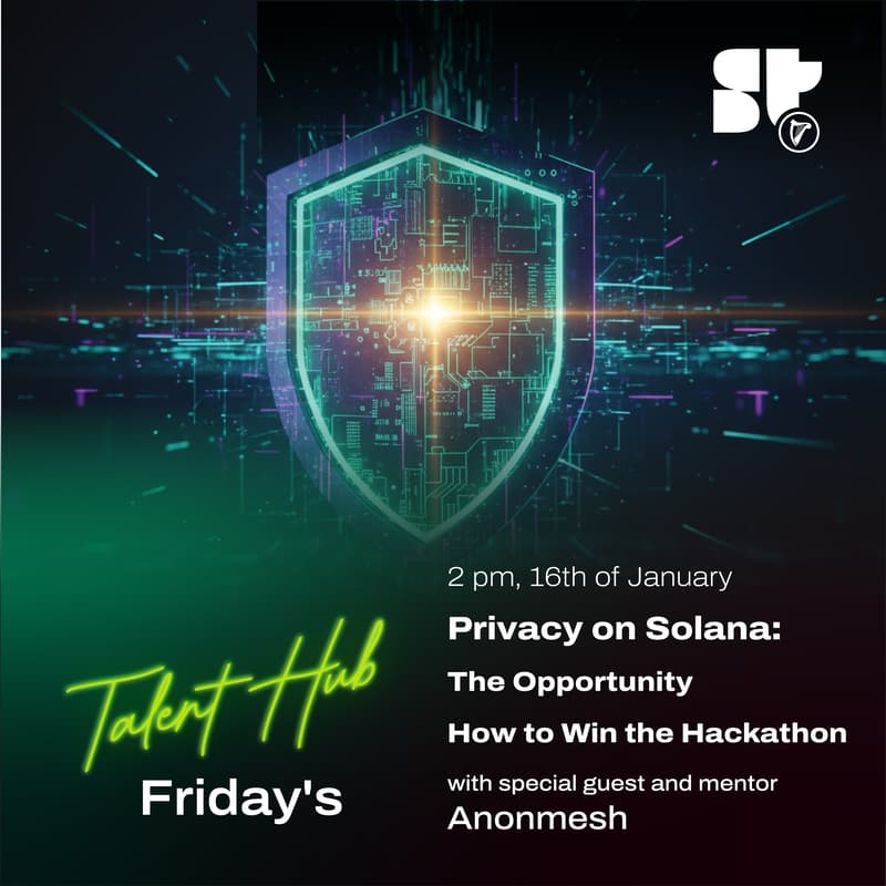 Cover Image for Talent Hub Friday | Solana Privacy Hackathon Edition | featuring Anonmesh!