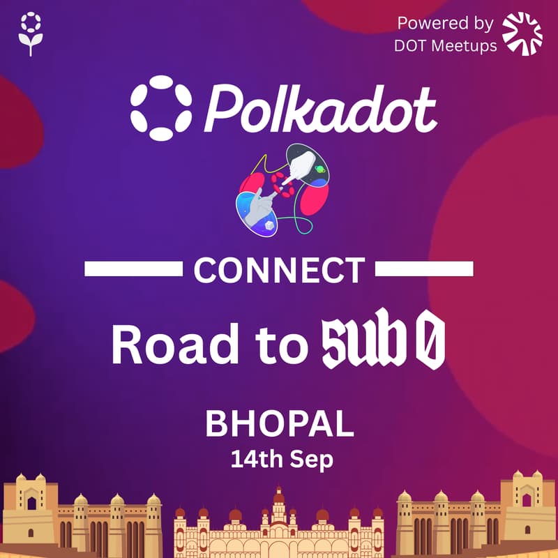 Cover Image for Polkadot Connect (Road To Sub0) - Bhopal
