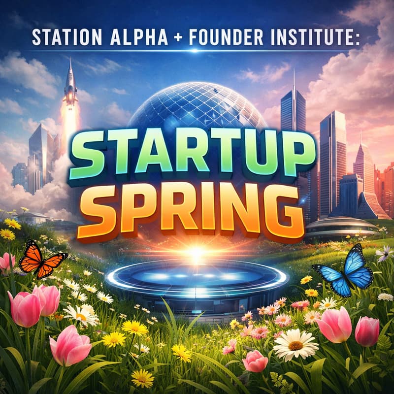 Cover Image for Station Alpha + Founder Institute: Startup Spring