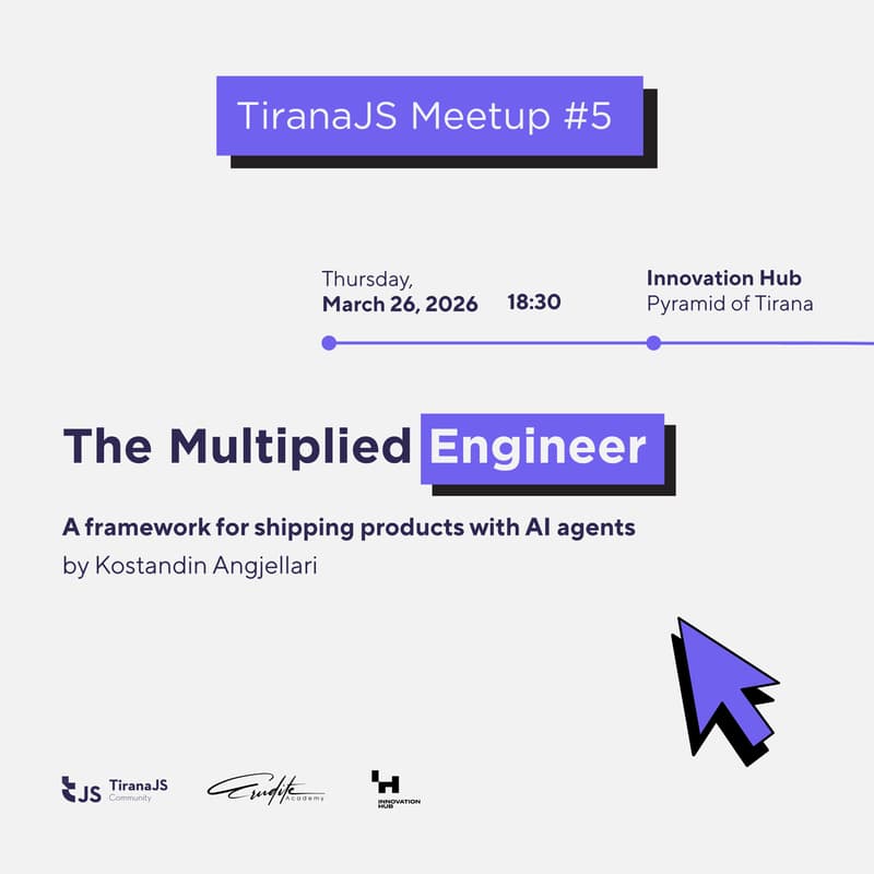 Cover Image for TiranaJS Meetup #5: The Multiplied Engineer