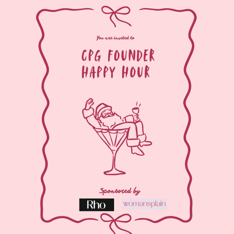 Cover Image for CPG Founder Happy Hour [Hosted by Womansplain x Rho]