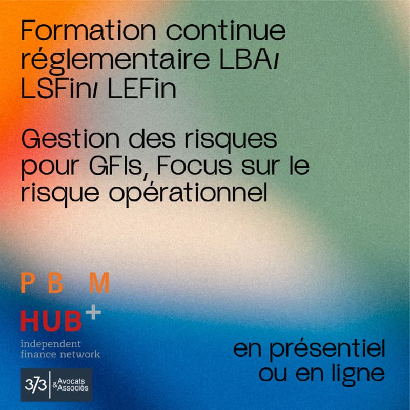 Cover Image for Formation continue réglementaire LBA/LSFin/LEFIN et Gestion des risques pour GFIs, Focus sur le risque opérationnel