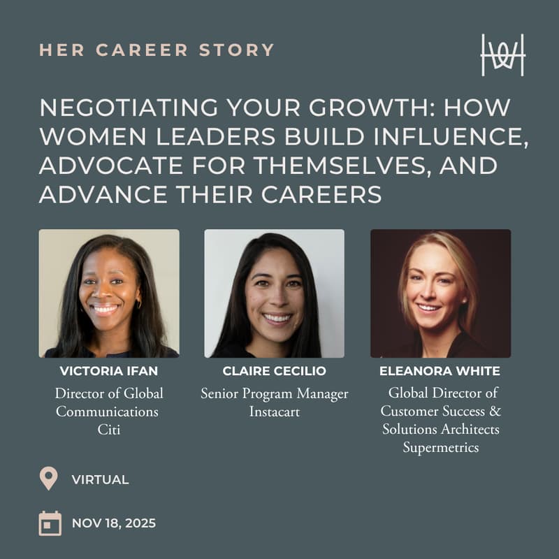Cover Image for Her Career Story - Virtual Panel Discussion on Negotiating Your Growth *members only