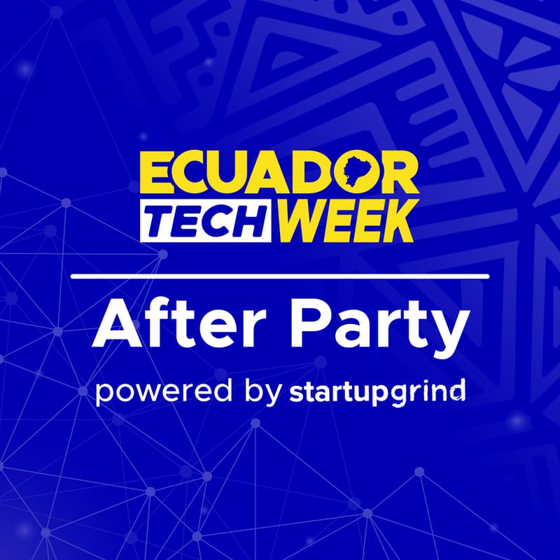 Cover Image for Ecuador Tech Week After Party by Startup Grind 🎉