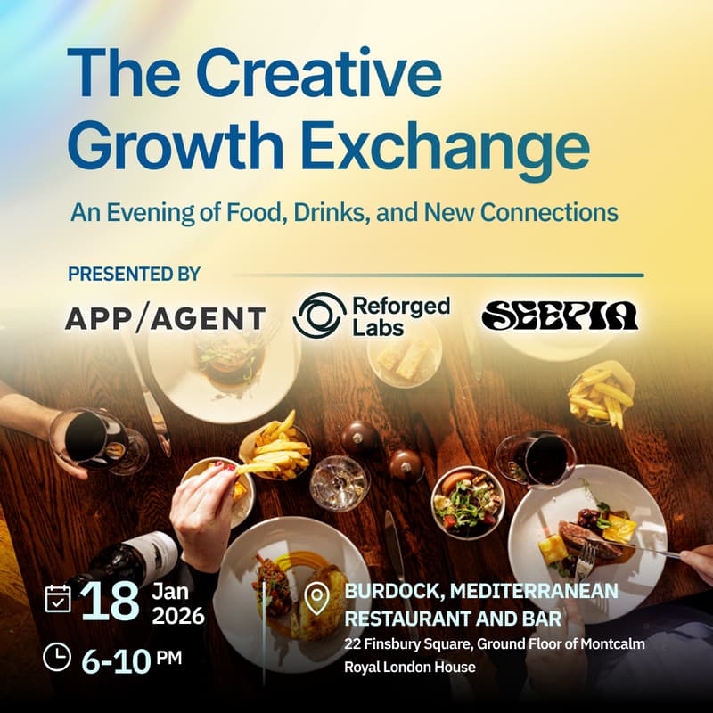 Cover Image for The Creative Growth Exchange | Hosted by AppAgent, Reforged Labs, and Seepia