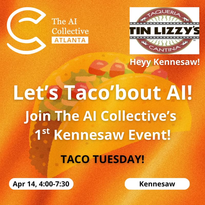Cover Image for Kennesaw Taco Tuesday (w/ The AI Collective Atlanta)