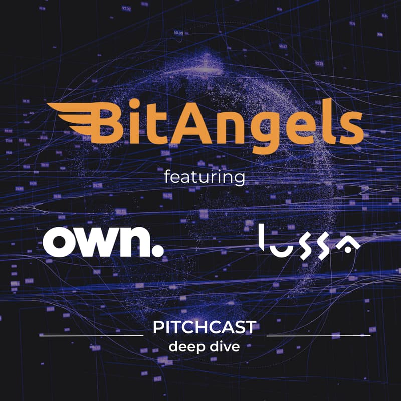 Cover Image for BitAngels Pitchcast Deep Dive #4 Lussa & OWN