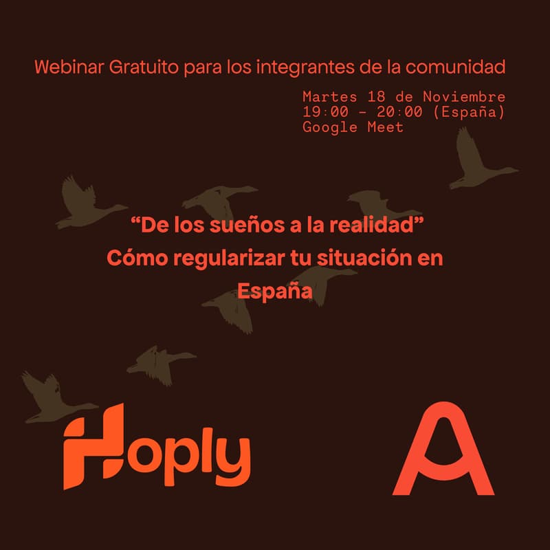 Cover Image for Webinar Gratuito sobre extranjería: “De los sueños a la realidad” - Cómo gestionar tu situación legal en España – Hoply x Altea