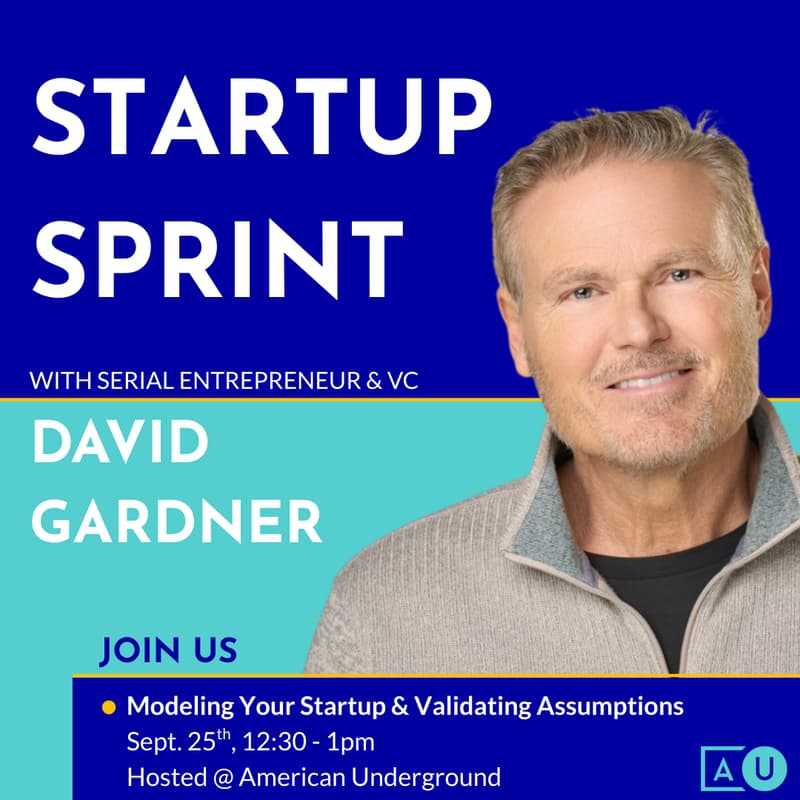 Cover Image for Startup Sprint || Modeling Your Startup & Validating Assumptions with David Gardner