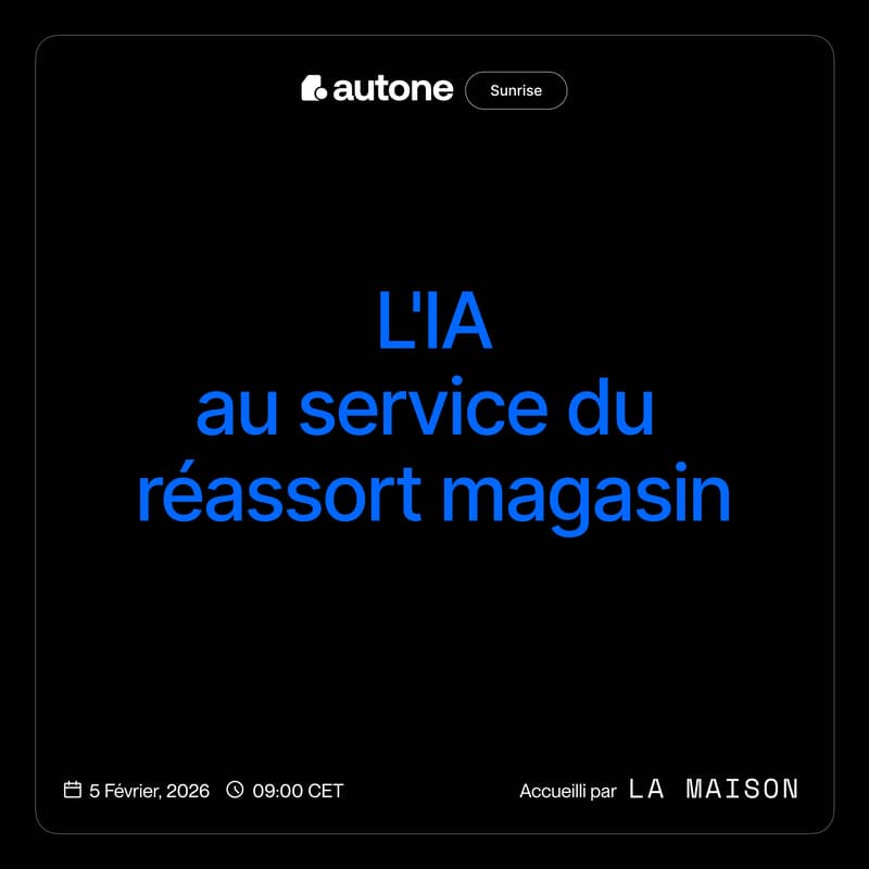 Cover Image for 🌅 autone Sunrise : L'IA au service du Réassort Magasin