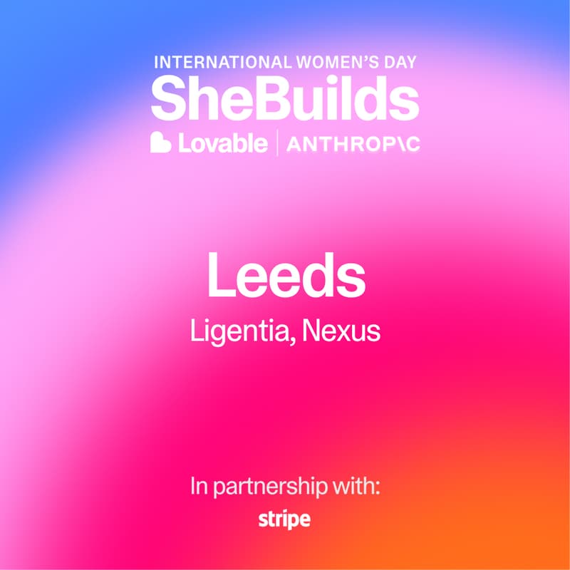 Cover Image for Leeds x SheBuilds on Lovable for International Women's Day