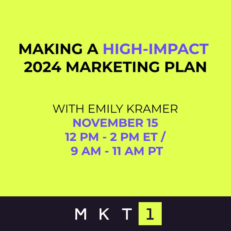 Cover Image for MKT1 WORKSHOP: MAKING A HIGH-IMPACT 2024 MARKETING PLAN & GOALS