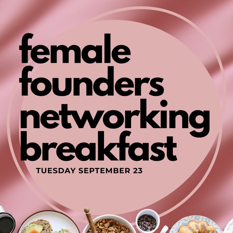 Cover Image for Female Founders Networking Breakfast