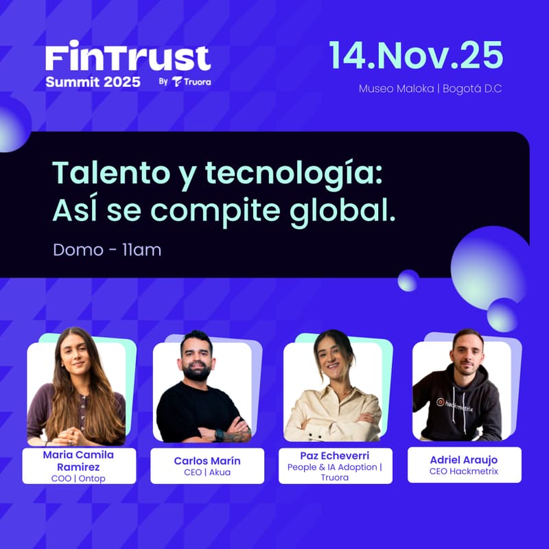 Cover Image for FinTrust Summit 2025 | Talento y tecnología: AsÍ se compite global.