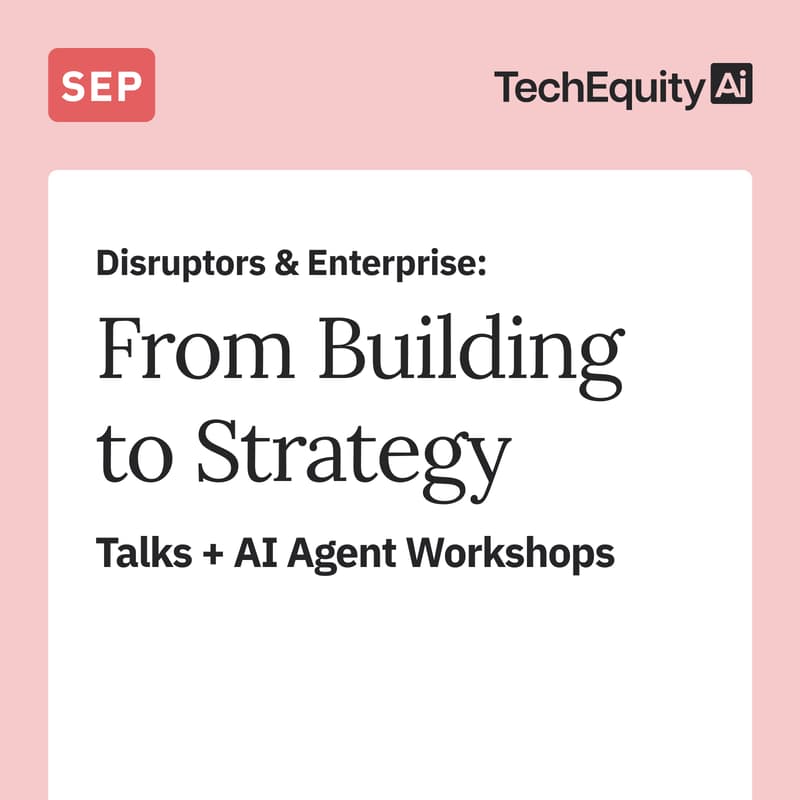 Cover Image for Disruptors & Enterprise: From Building to Strategy: Talks + AI Agent Workshops