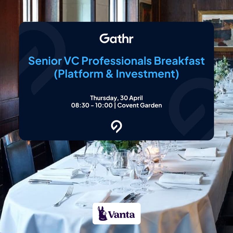 Cover Image for Gathr: Senior VC Platform & Investment Professionals Breakfast