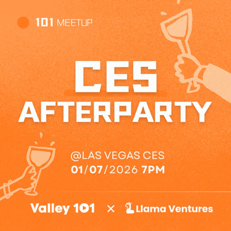 Cover Image for Valley 101 ✖️Llama Ventures CES Afterparty