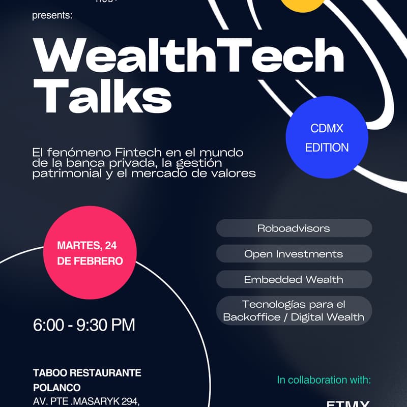 Cover Image for WealthTech Talks [CDMX Edition] 🇲🇽