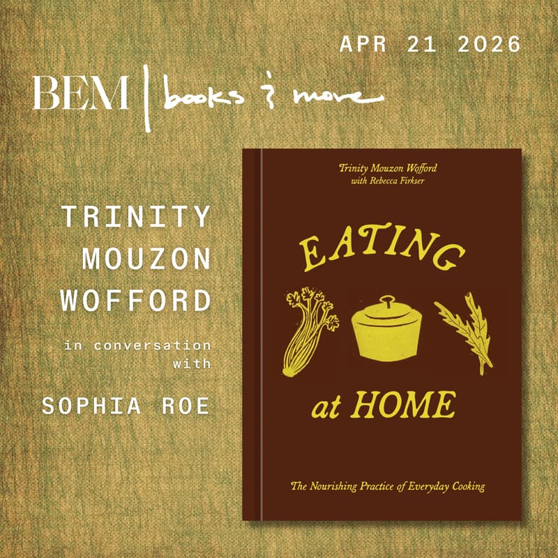 Cover Image for Eating At Home with Trinity Mouzon Wofford and Sophia Roe