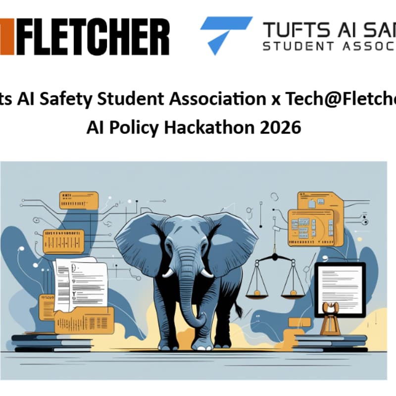 Cover Image for Tufts AI Safety x Tech@Fletcher: AI Policy Hackathon 2026