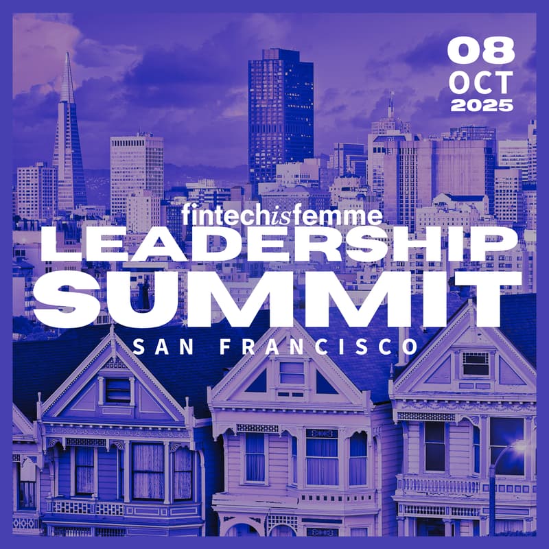 Cover Image for Fintech Is Femme Leadership Summit: SF Tech Week
