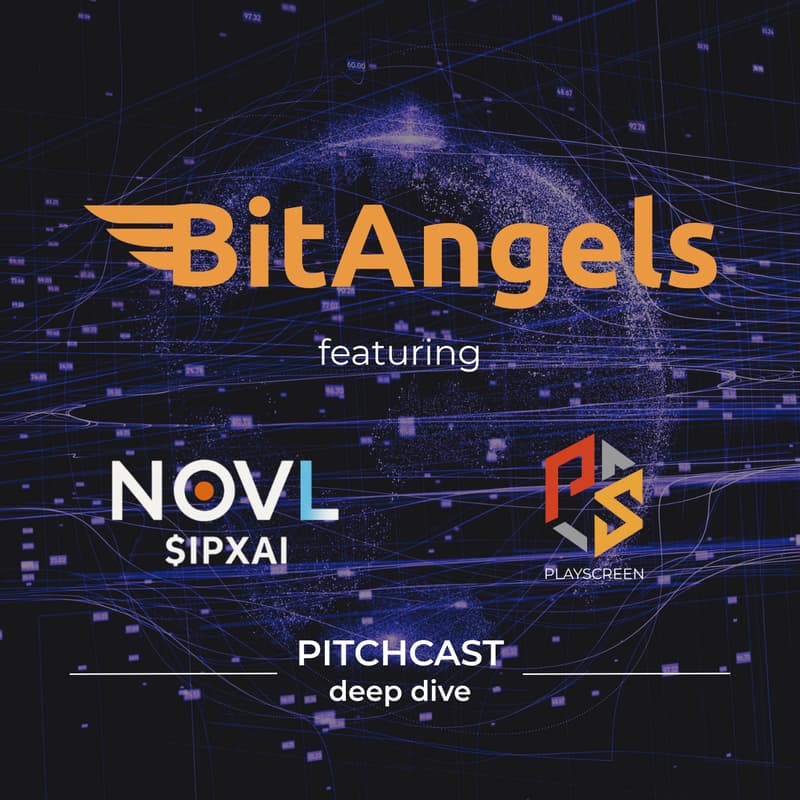Cover Image for BitAngels Pitchcast Deep Dive #8 NOVL & Playscreen