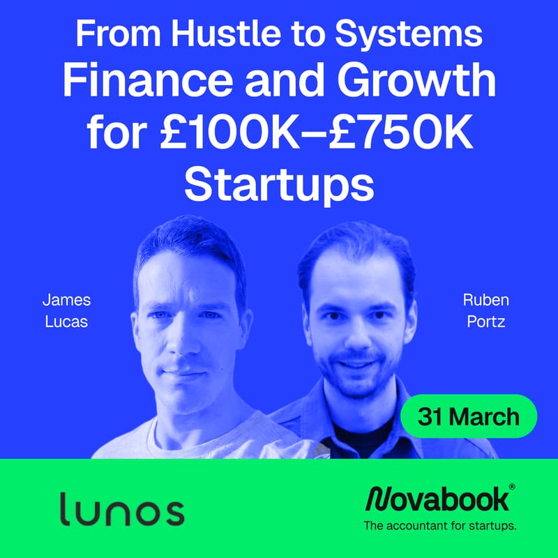 Cover Image for From Hustle to Systems | Finance and Growth for £100K–£750K Startups