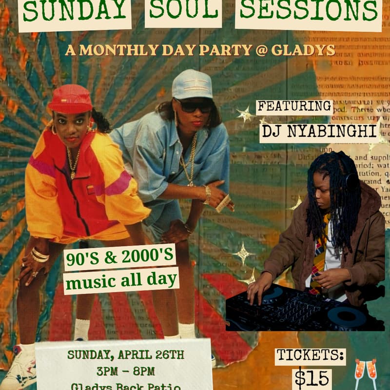 Cover Image for Sunday Soul Sessions: A Monthly Day Party @ Gladys