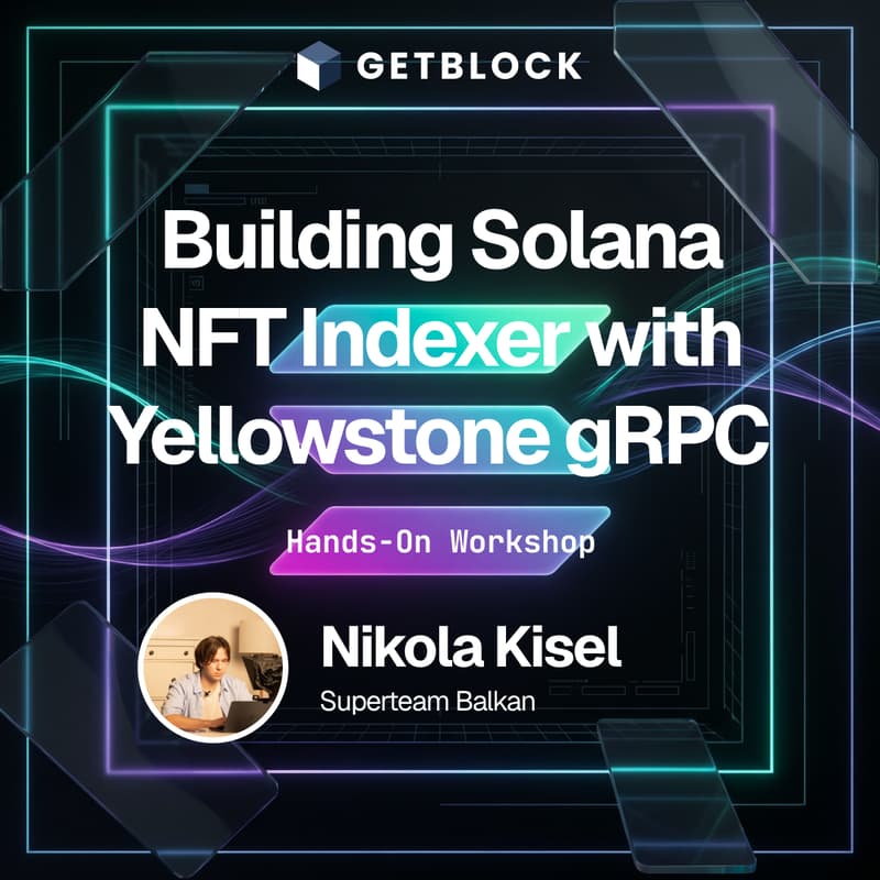 Cover Image for Building Solana NFT Indexer with Yellowstone gRPC: Hands-On Workshop