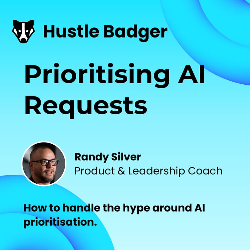 Cover Image for From Magic Pixie Dust to Strategic Decisions: Prioritising AI Requests - Randy Silver