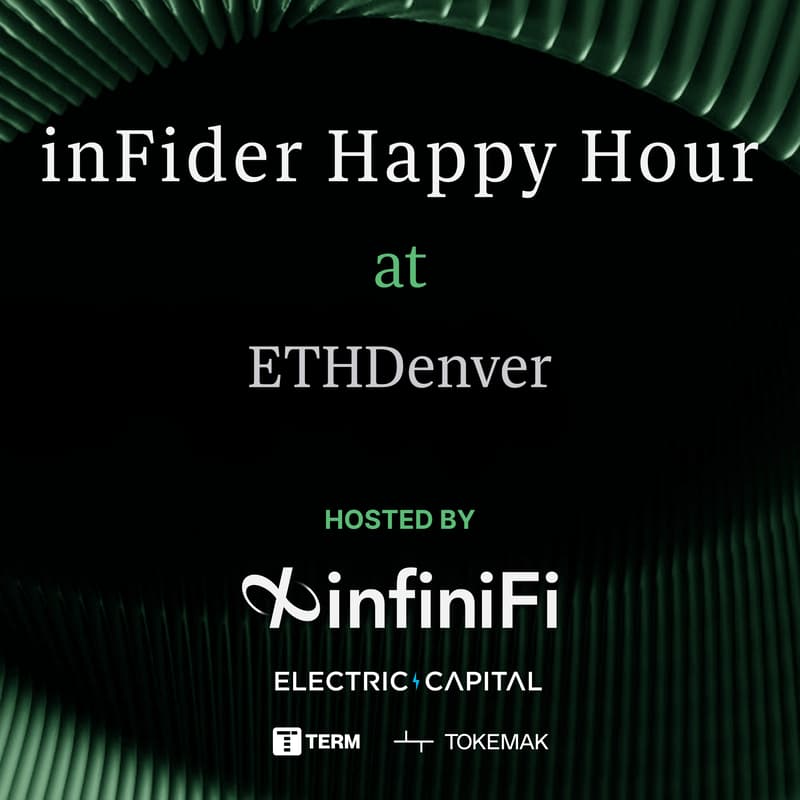 Cover Image for inFider Happy Hour hosted by infiniFi, with Electric Capital, Term, & Tokemak.
