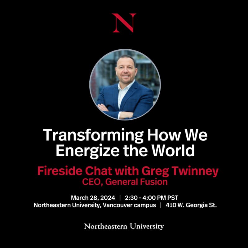 Cover Image for Transforming How We Energize the World - Fireside Chat with Greg Twinney, CEO, General Fusion   