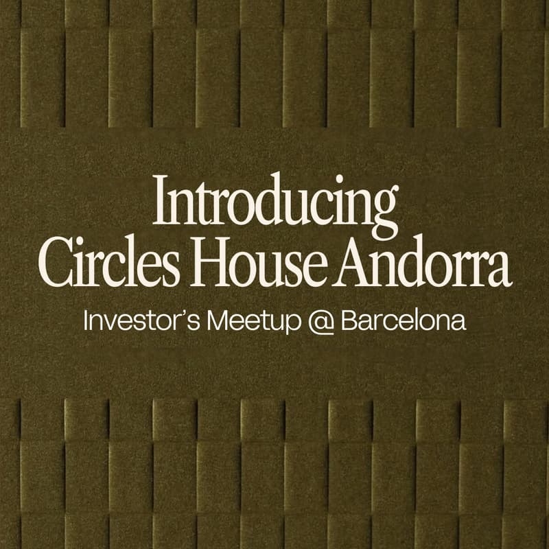 Cover Image for Investors Meetup: Introducing Circles House Andorra