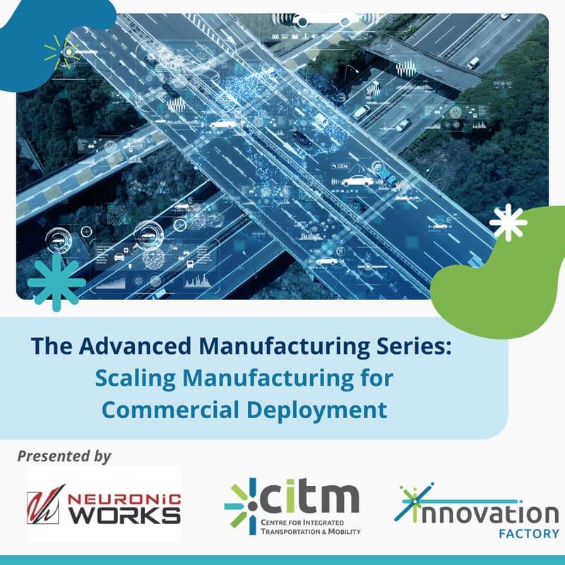 Cover Image for The Advanced Manufacturing Series: Scaling Manufacturing for Commercial Deployment