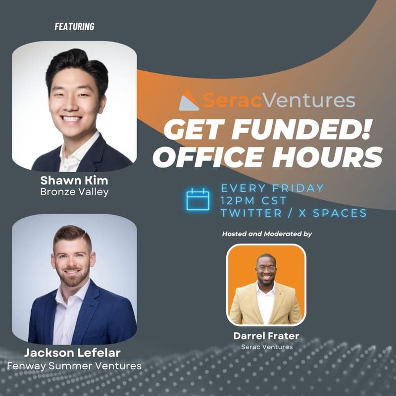 Cover Image for 💰 Get Funded! Office Hours by Serac Ventures w/ Bronze Valley & Fenway Summer 🚀