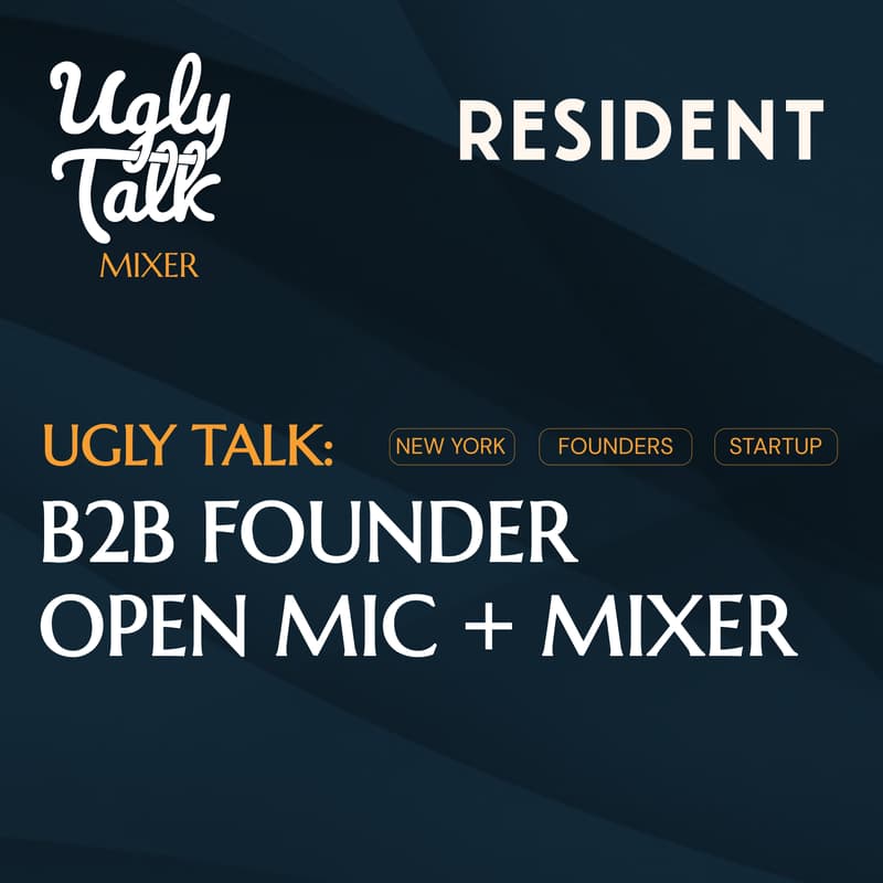 Cover Image for Ugly Talk: B2B Founder Open Mic & Mixer