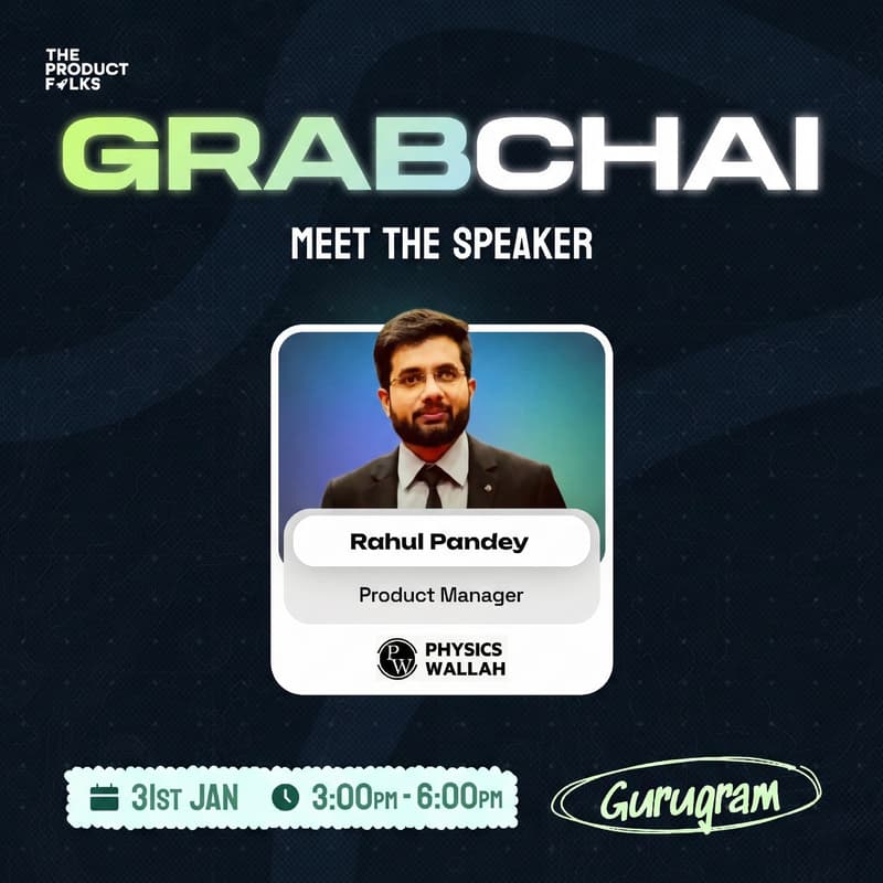 Cover Image for From 0 β IPO: Real Product Lessons from a PW PM (GrabChai Delhi)