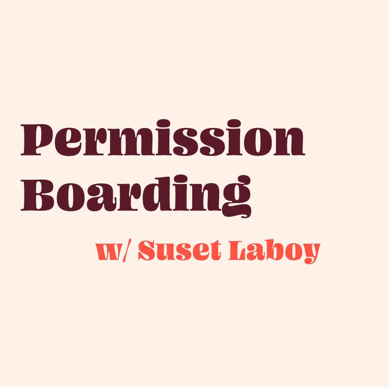 Cover Image for Permission Boarding w/ Suset Laboy