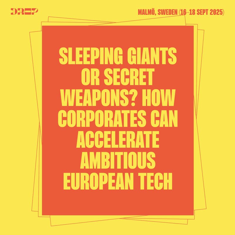 Cover Image for Sleeping Giants or Secret Weapons? How Corporates Can Accelerate Ambitious European Tech
