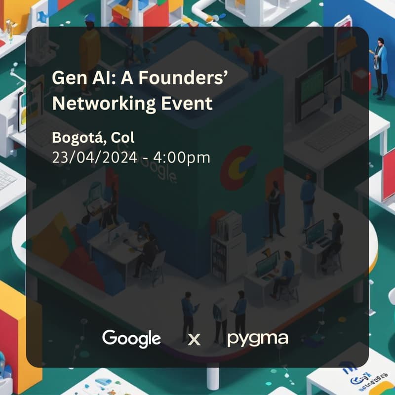 Cover Image for Gen AI: A Founders’ Networking Event by Google & Pygma